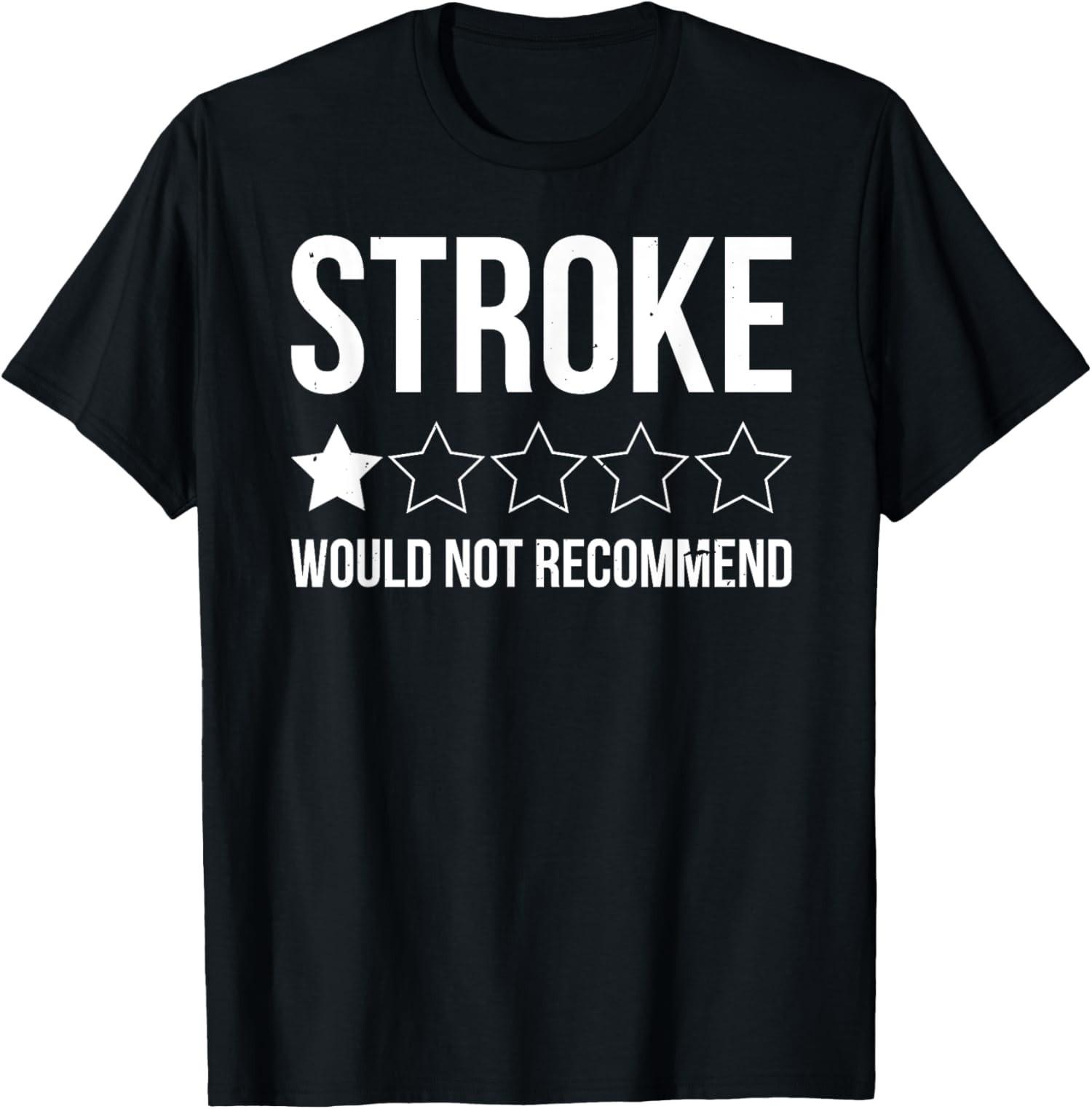 Stroke Awareness Month Funny Stroke Warrior Survivor Unisex T-Shirt S