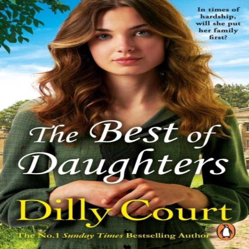 The Best of Daughters by Dilly Court Paperback Book 9780099562580