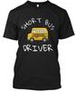 Short Bus Driver T-Shirt Made In the USA Size S To 5XL