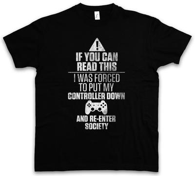 IF YOU CAN READ THIS T-Shirt Mens Womens Tees Top Society Gamer Games Fun Real Life Gaming RPG PC