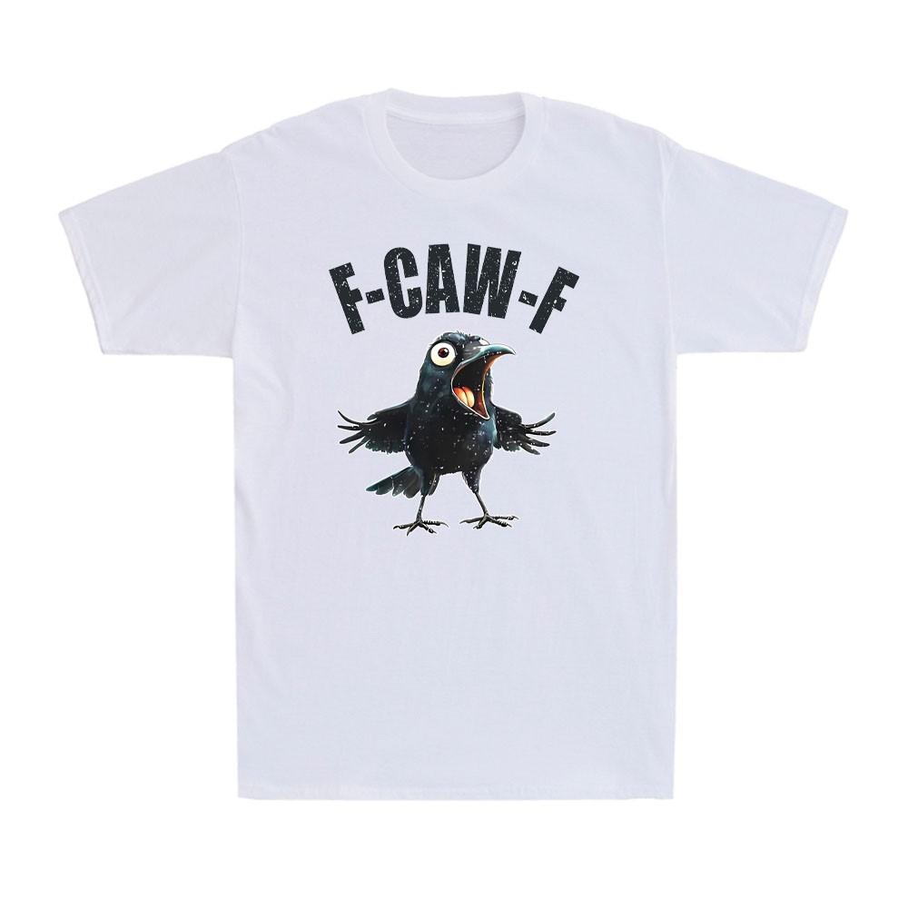 F-CAW-F Crow Funny Bird Pun Fcawf Crow Graphic Meme Quote Novelty Men s T-Shirt Unisex T-Shirt S
