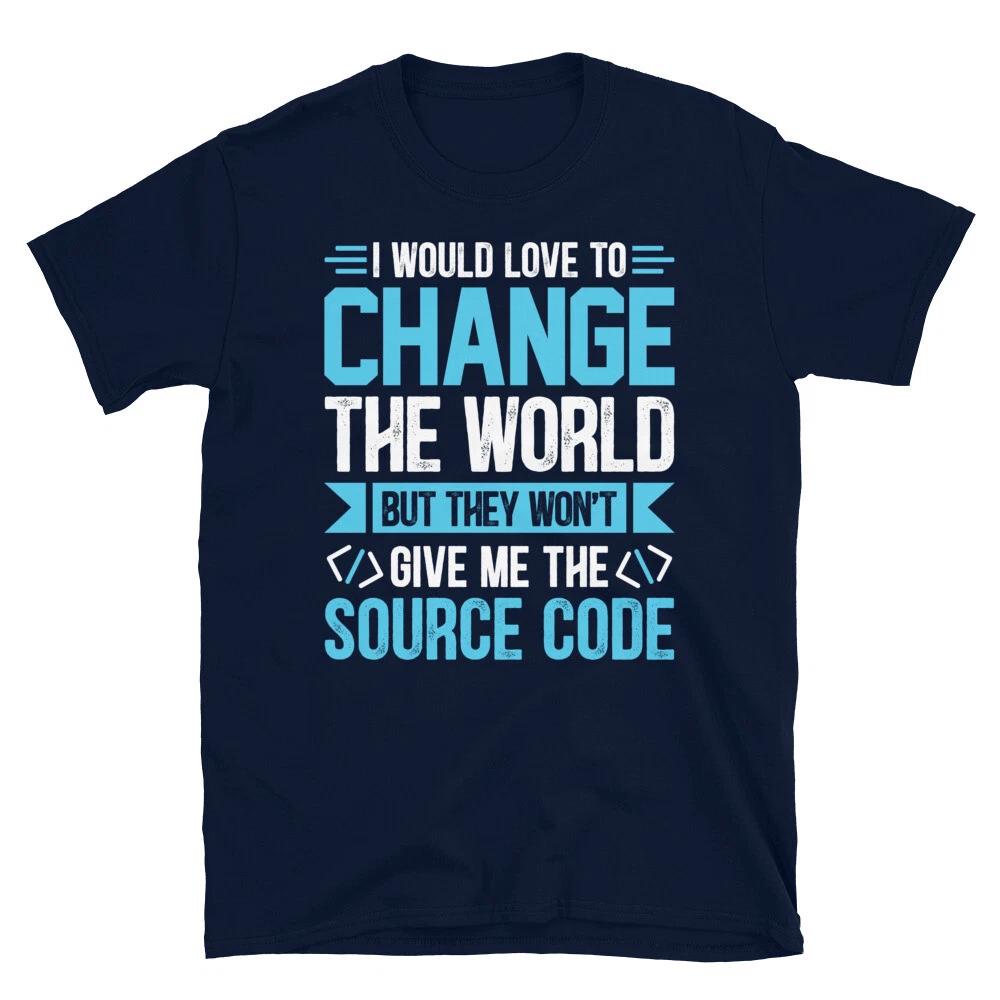 Change The World Source Code Programmer Programming Coding Geek T-Shirt 2XL