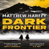 Dark Frontier by Matthew Harffy Paperback Book 9781804548615