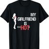 My Girlfriend Is Psychotic Womens Funny Boyfriend Joke Shirt T-Shirt