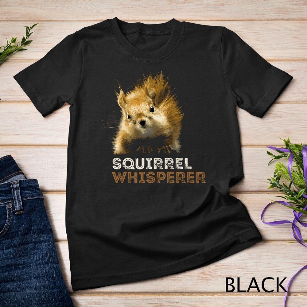 

SQUIRREL WHISPERER CUTE FUNNY SQUIRREL LOVER Unisex T-shirt XL
