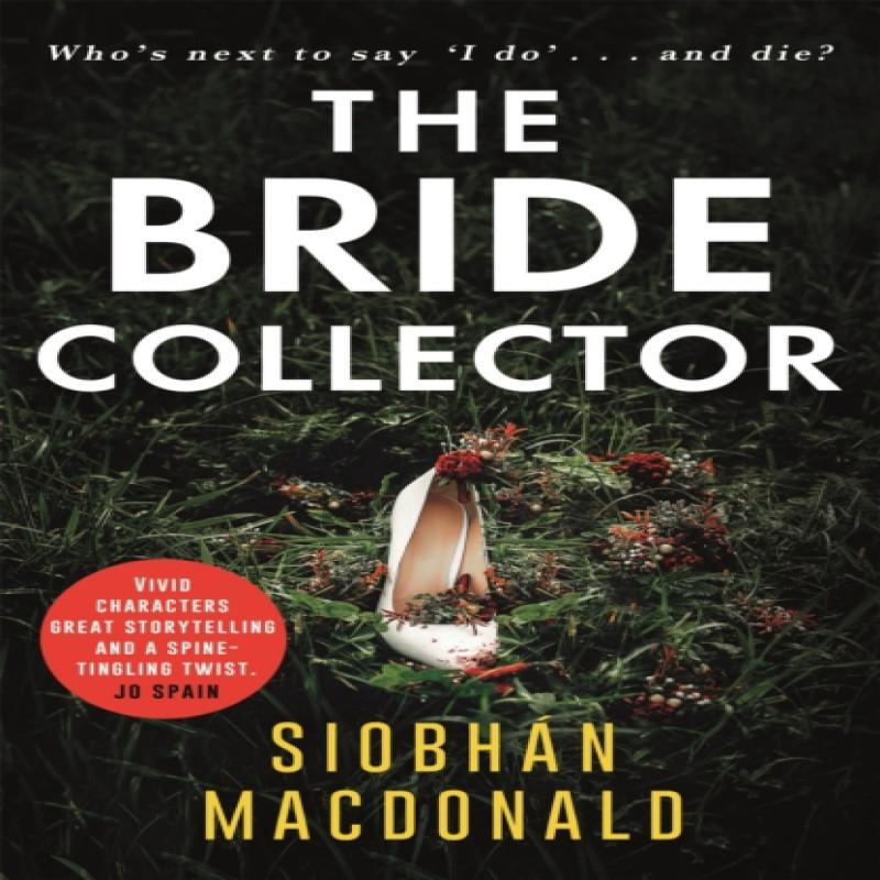 The Bride Collector by Siobhan MacDonald Paperback Book 9781472134172