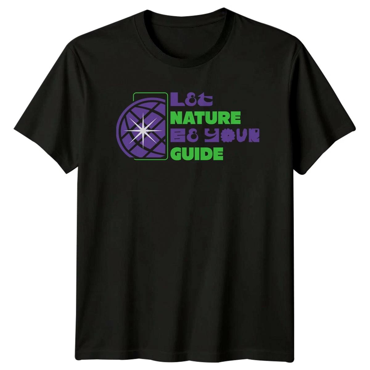 Let Nature Be Your Guide T-Shirt Outdoors Hiking Nature Gift For Him And Her XXXXL