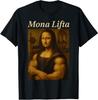 Mona Lifta, Muscle Mona Lisa Bodybuilding Fitness Gym Lover T-Shirt