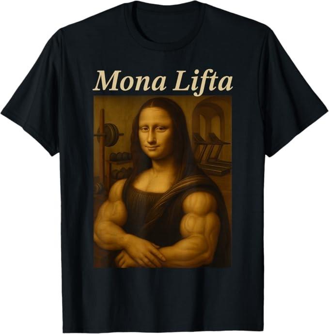 Mona Lifta, Muscle Mona Lisa Bodybuilding Fitness Gym Lover T-Shirt S