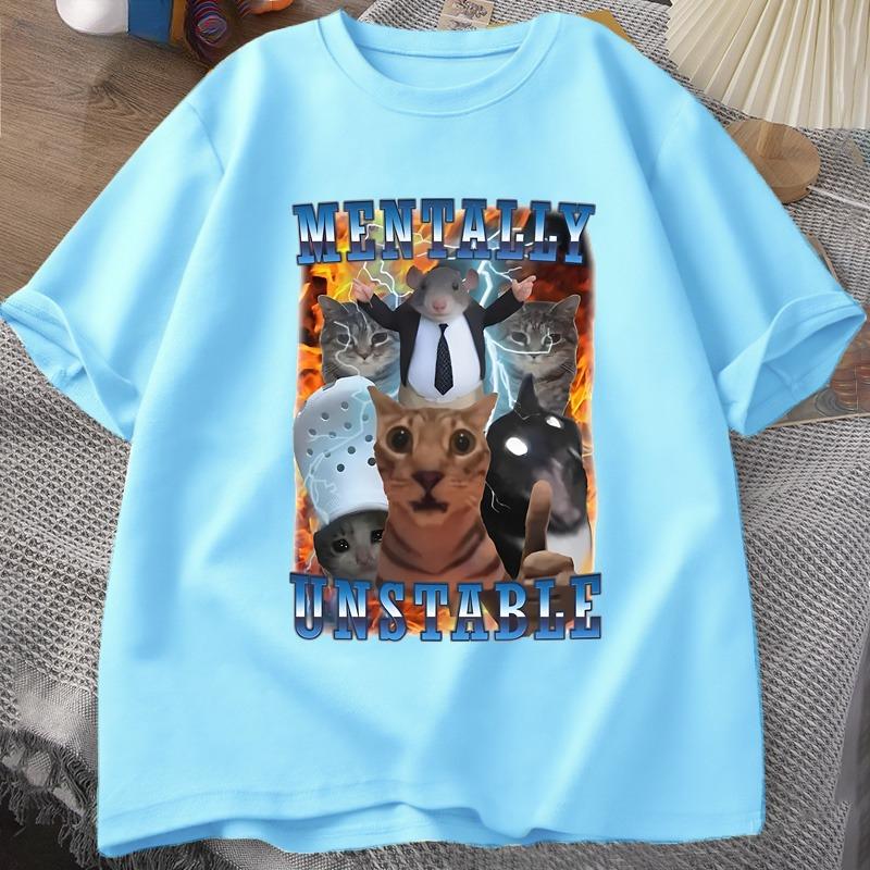 Unisextally Unstable Funny Cat Meme T Shirt Unisex Stupid Unhinged T Shirts Harajuku Cotton Short Sleeve Graphic T Shirts Unisex Clothes