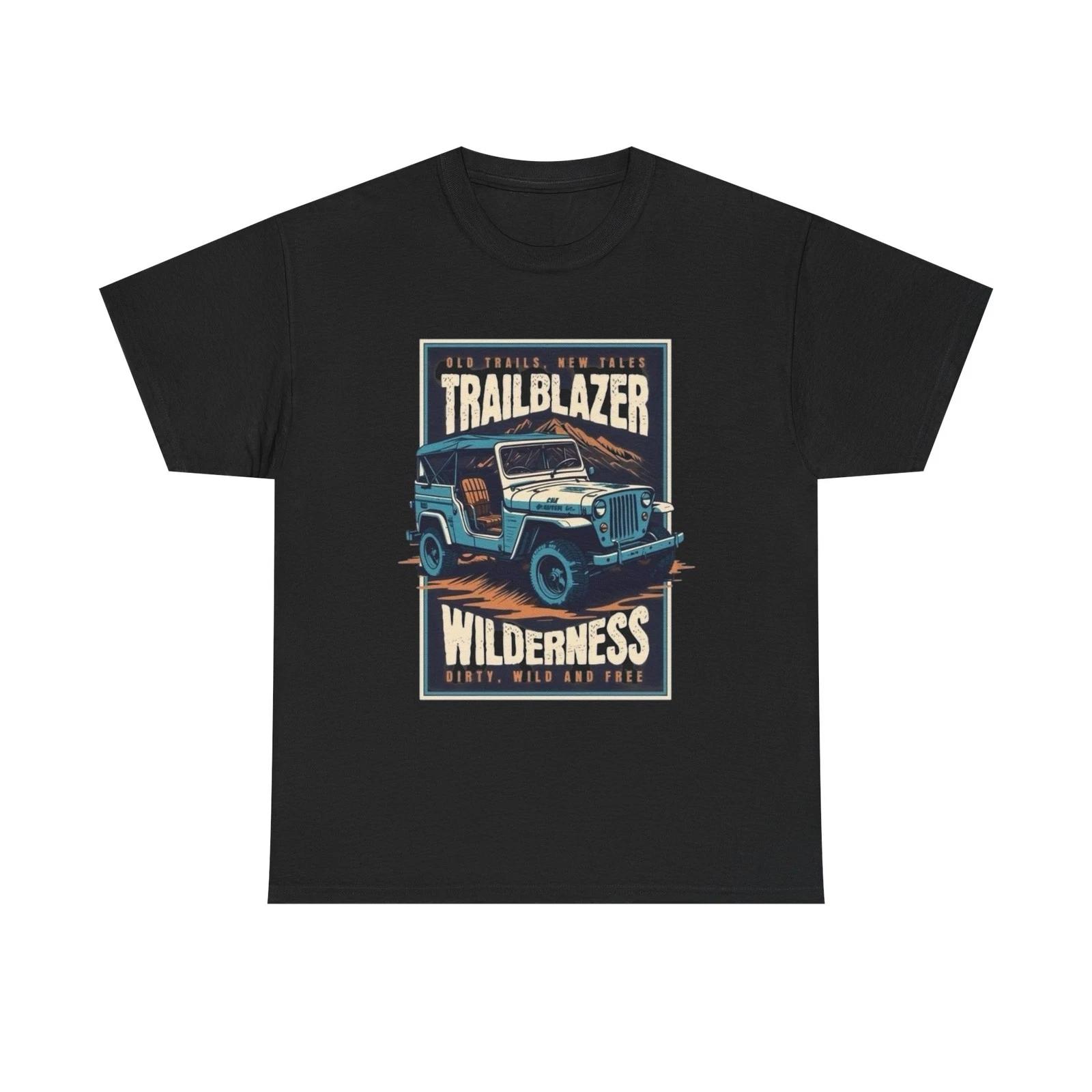

Wilderness Trailblazer Offroading Graphic T Shirt NEW Unisex Heavy Cotton Tee 2XL