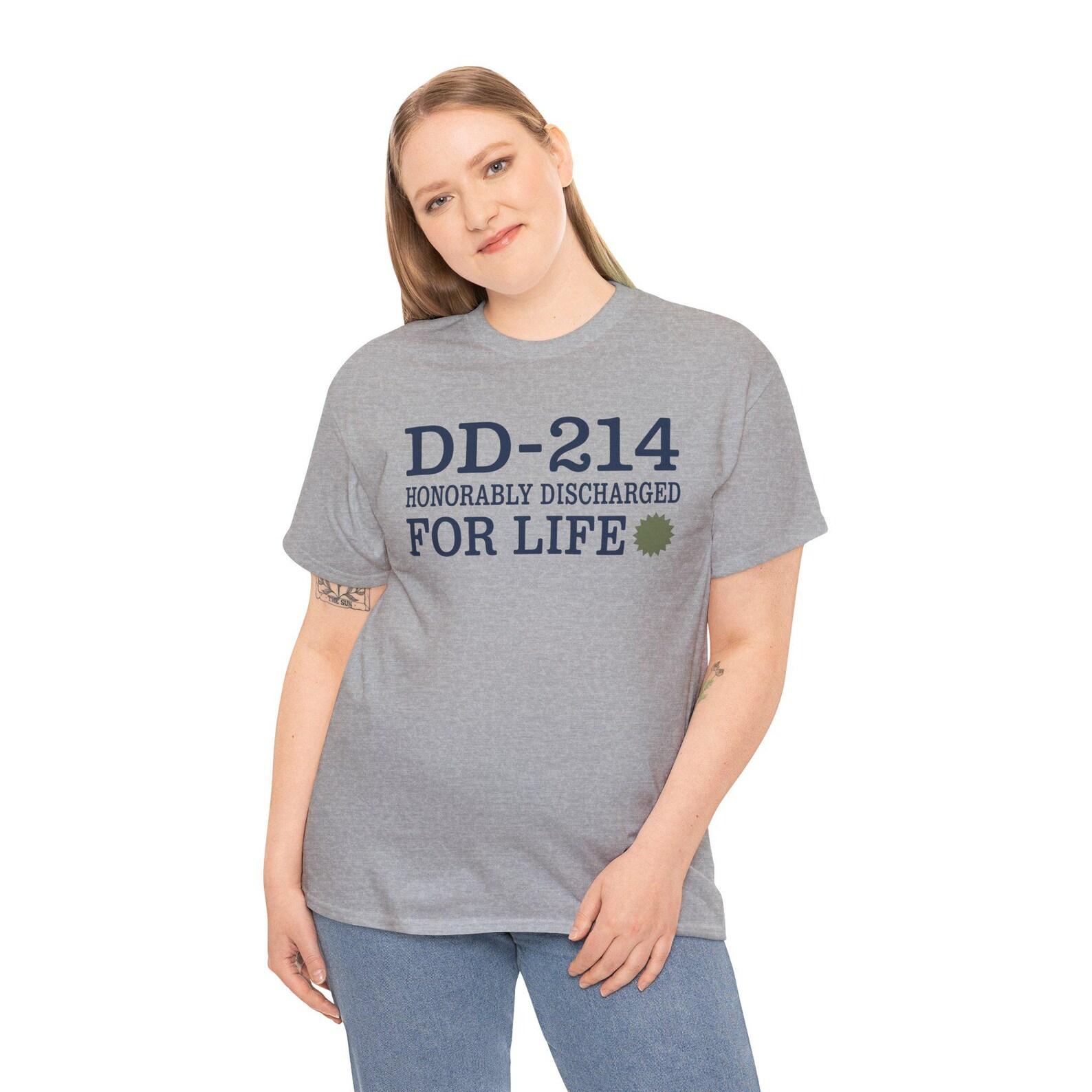 DD-214 Honorably Discharged For Life Tee | Army Veteran Shirt | Military Retirement Gift 4XL