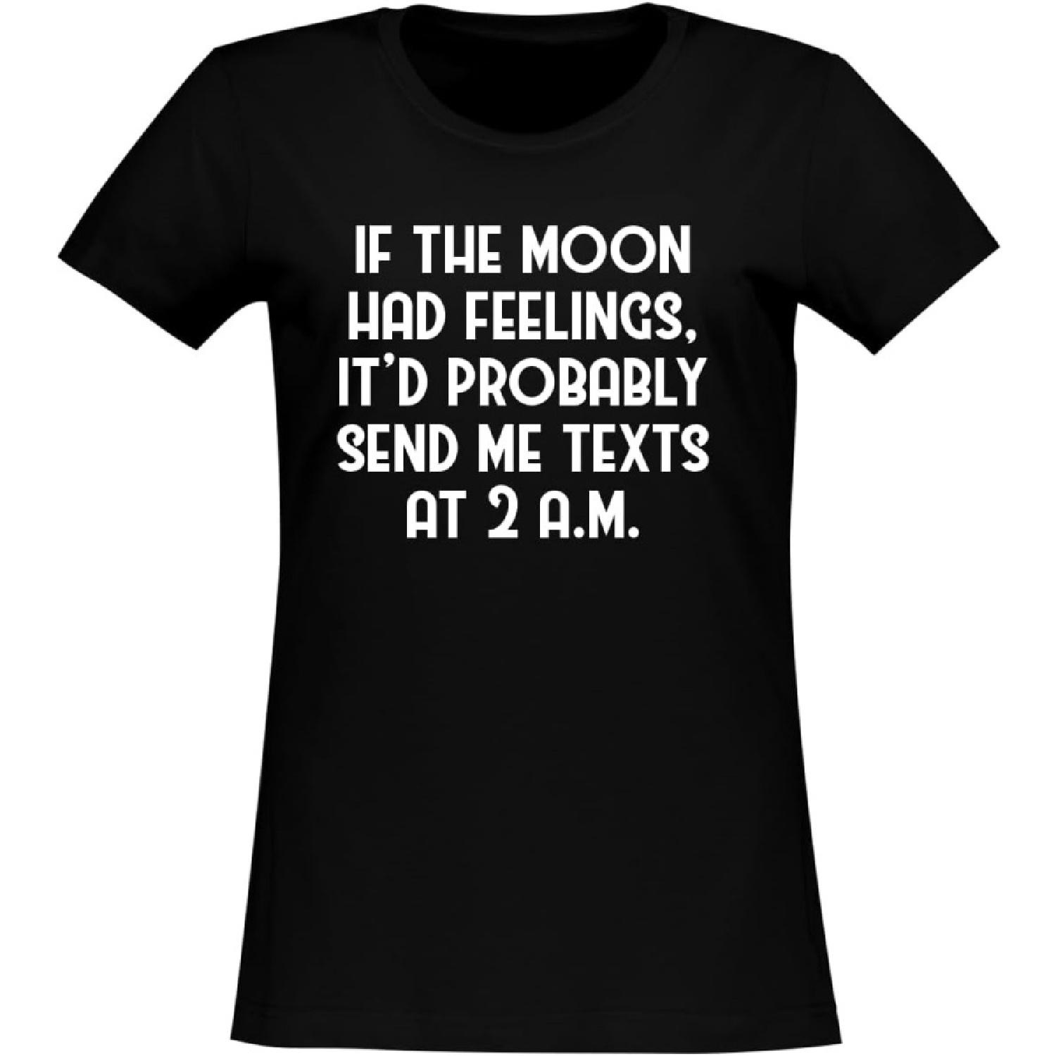 BH Cool Designs If The Moon had Feelings, It d Probably Send me Texts at 2 a.m XXXXXL чёрный
