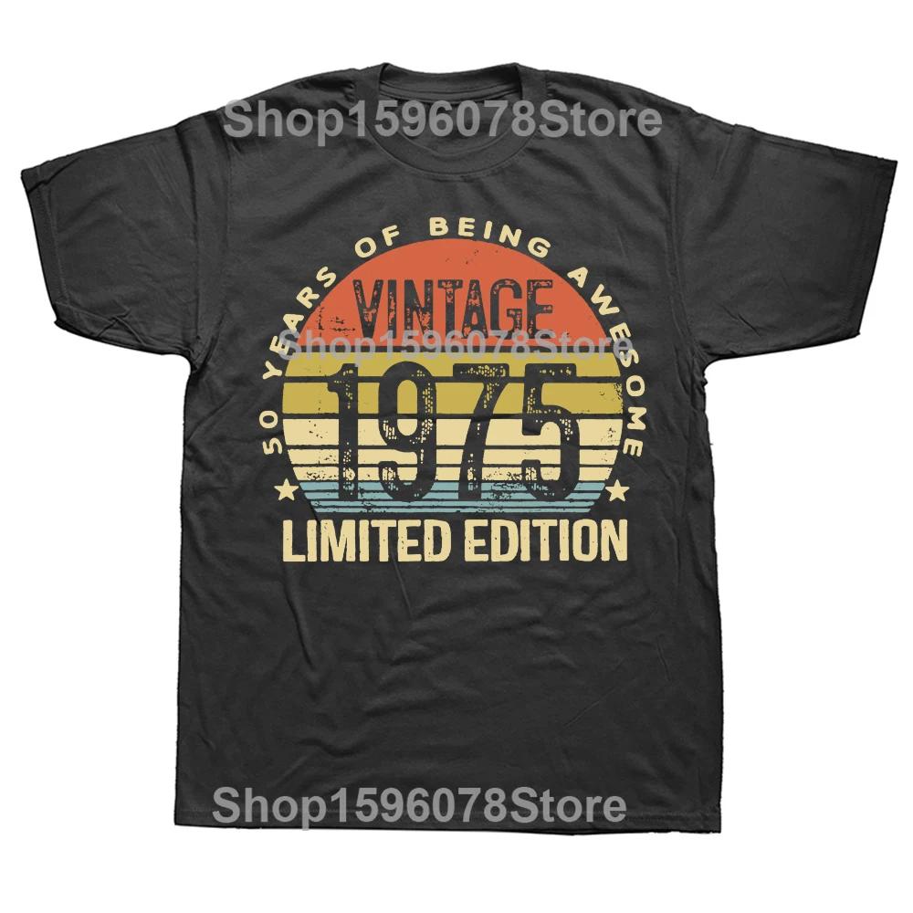 Funny Vintage 1975 Limited Edition 50 Year Old Gifts 50th Birthday T Shirts Men Cotton Humor Streetwear Unisex Loose Clothing