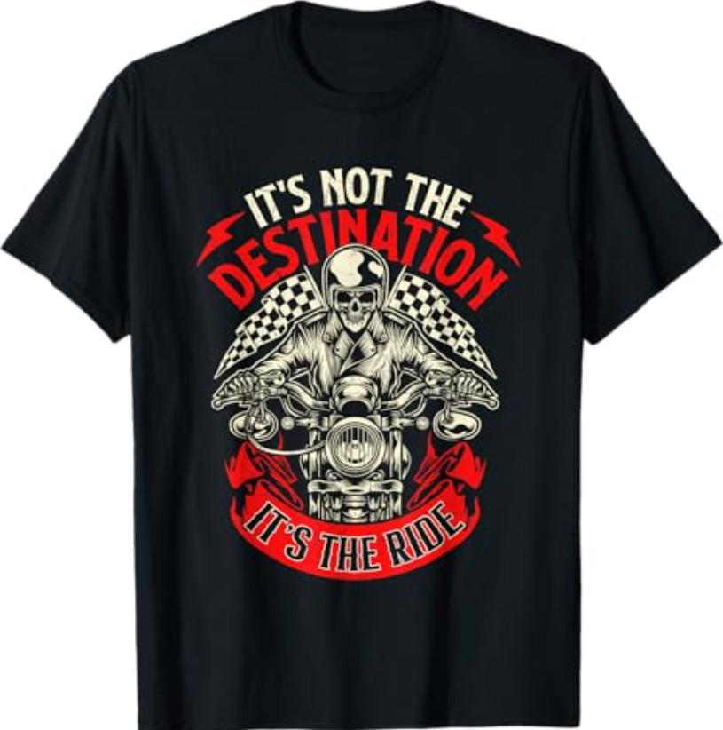 It s Not The Destination It s The Ride - Skull Bike Rider T-Shirt XXXL