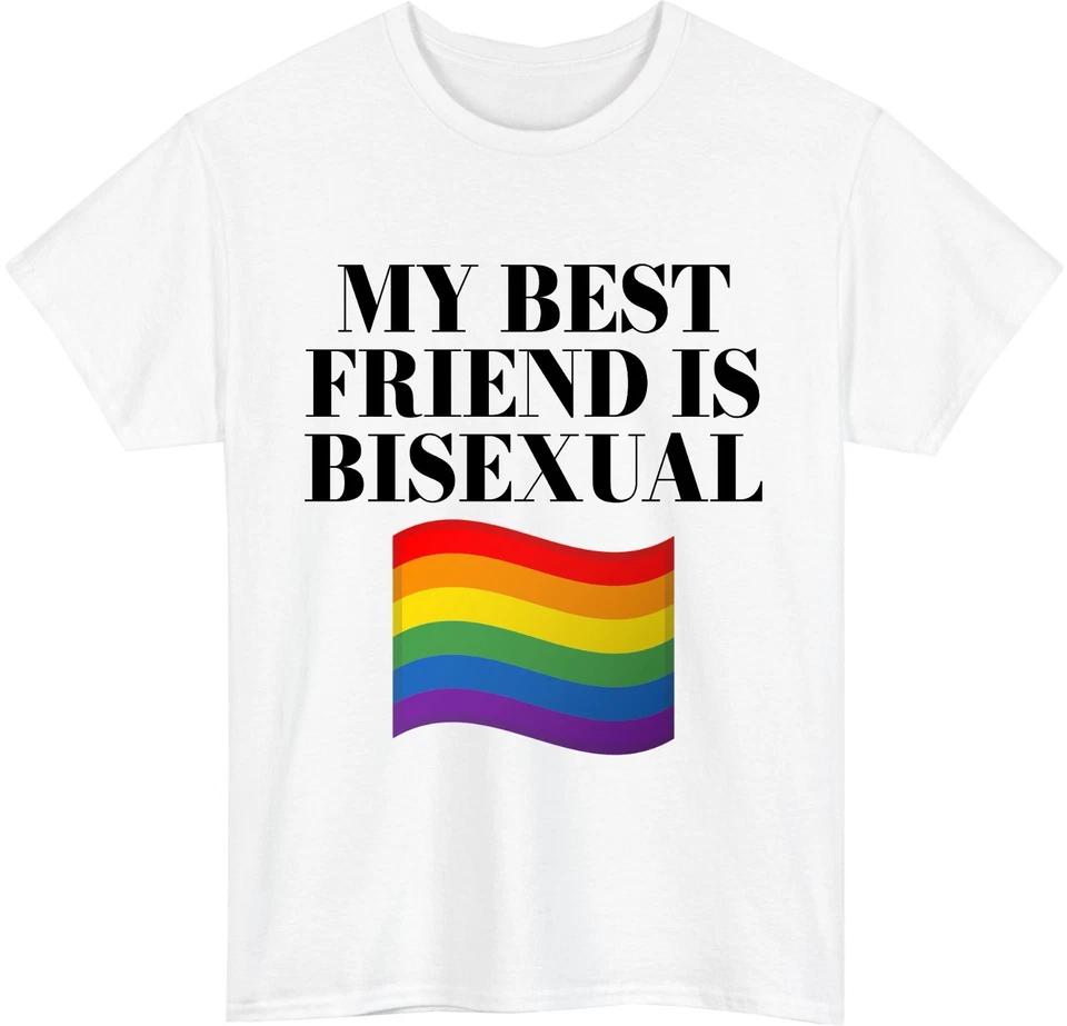 

My Best Friend Is Bisexual T-Shirt LGBTQ Pride Tee Rainbow Lover Friend Gift Top S