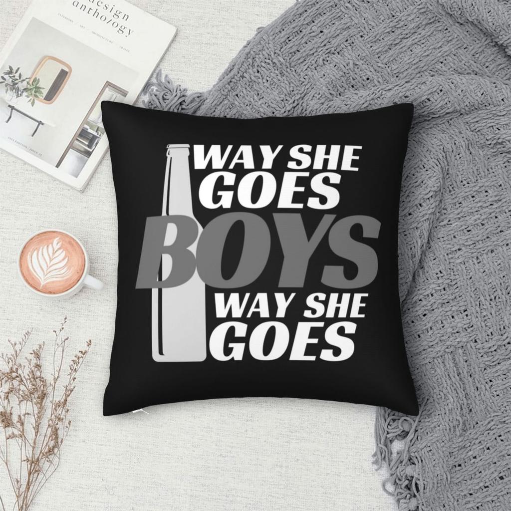 Way She Goes Trailer Park Boys Square Pillowcase Polyester Linen Velvet Creative Zip Decorative Pillow Case Home Cushion Cover