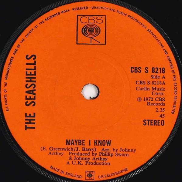 

7inch Record SEASHELLS - Maybe I Know CBSS8218 CBS 1972 UK Pop Used