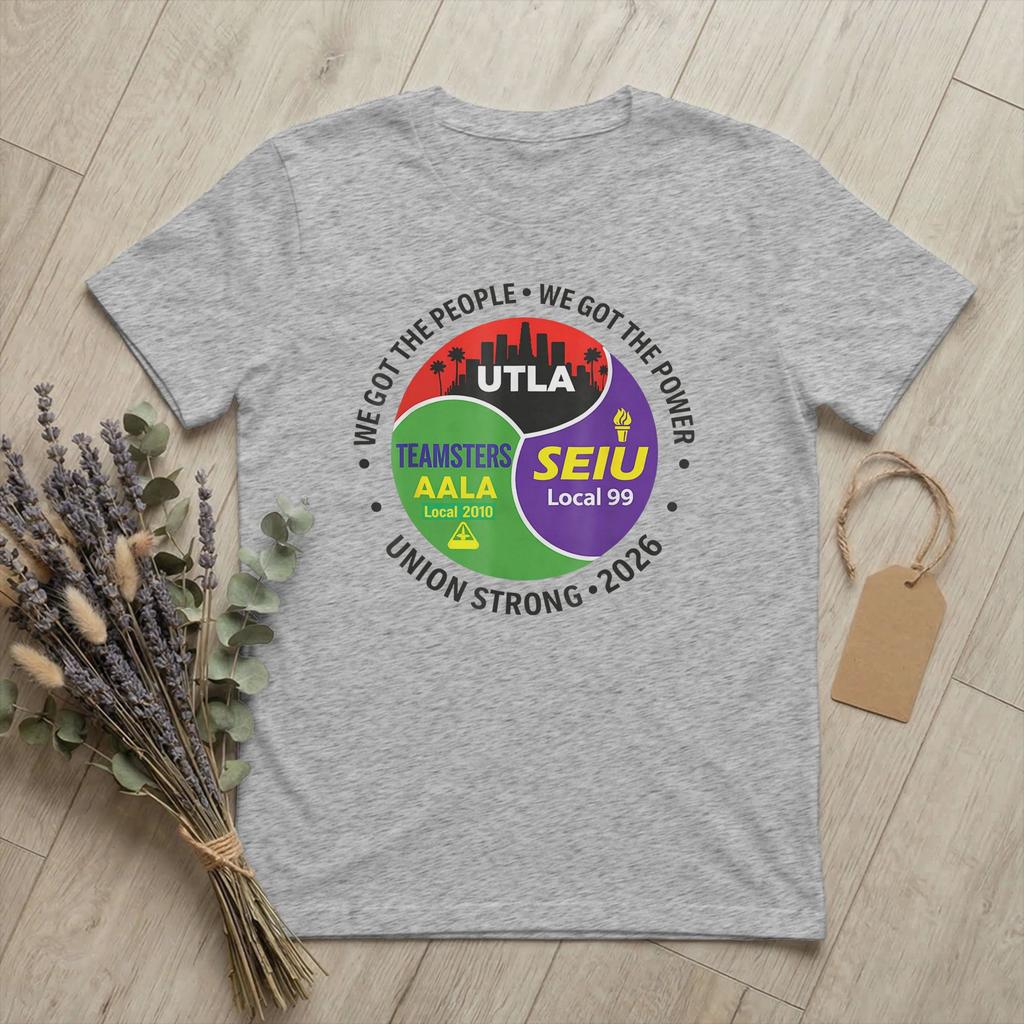 Labor MoveUnisext UTLA SEIU AALA TShirt for Unisex Round Collar 100 Cotton T Shirts We Got The People Tees Plus Size merch