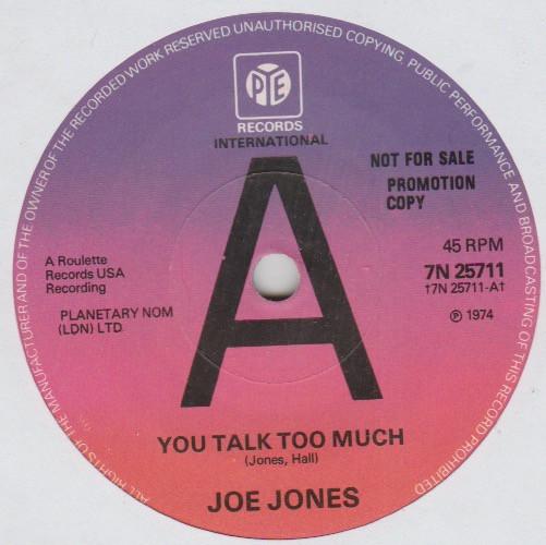 

7inch Record JOE JONES JIMMY BOWEN You Talk Too Much Im Stickin Wi 7N25711 Pye Internation 1974 UK Rock Used