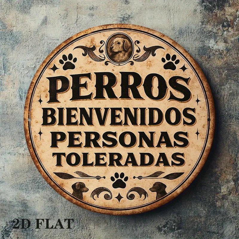 D Flat A D Round Aluminum Sign Measuring X Inches Featuring a Vintage Design That Says Dogs Welcome Others Tolerated