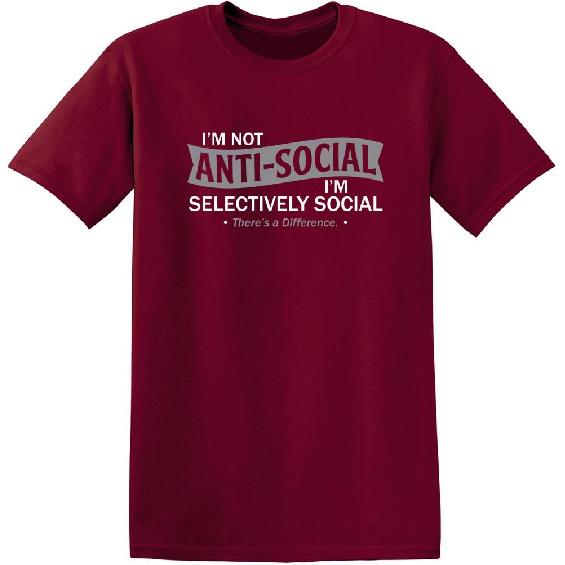 I'm Not Anti-Social I'm Selectively Social Funny T Shirts | Casual Sarcastic Humor Top | Comfortable Graphic Tees for Men