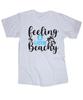 Feeling a Little Beachy Ocean Tropical Island Fun Sunshine Coast White T-shirt