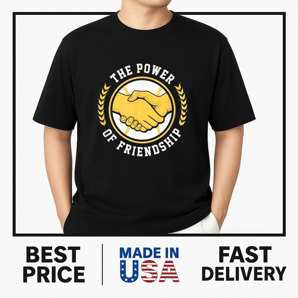 The Power of Friendship T-Shirt HOT ITEM Unisex T-Shirt M