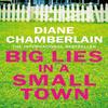 Big Lies In a Small Town by Diane Chamberlain Hardback Book 9781509808601