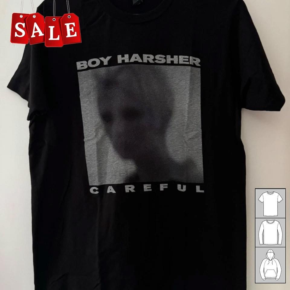 New Popular Boy Harsher Careful era Gift For Fans Unisex S5XL Shirt LL594 Unisex T-Shirt L