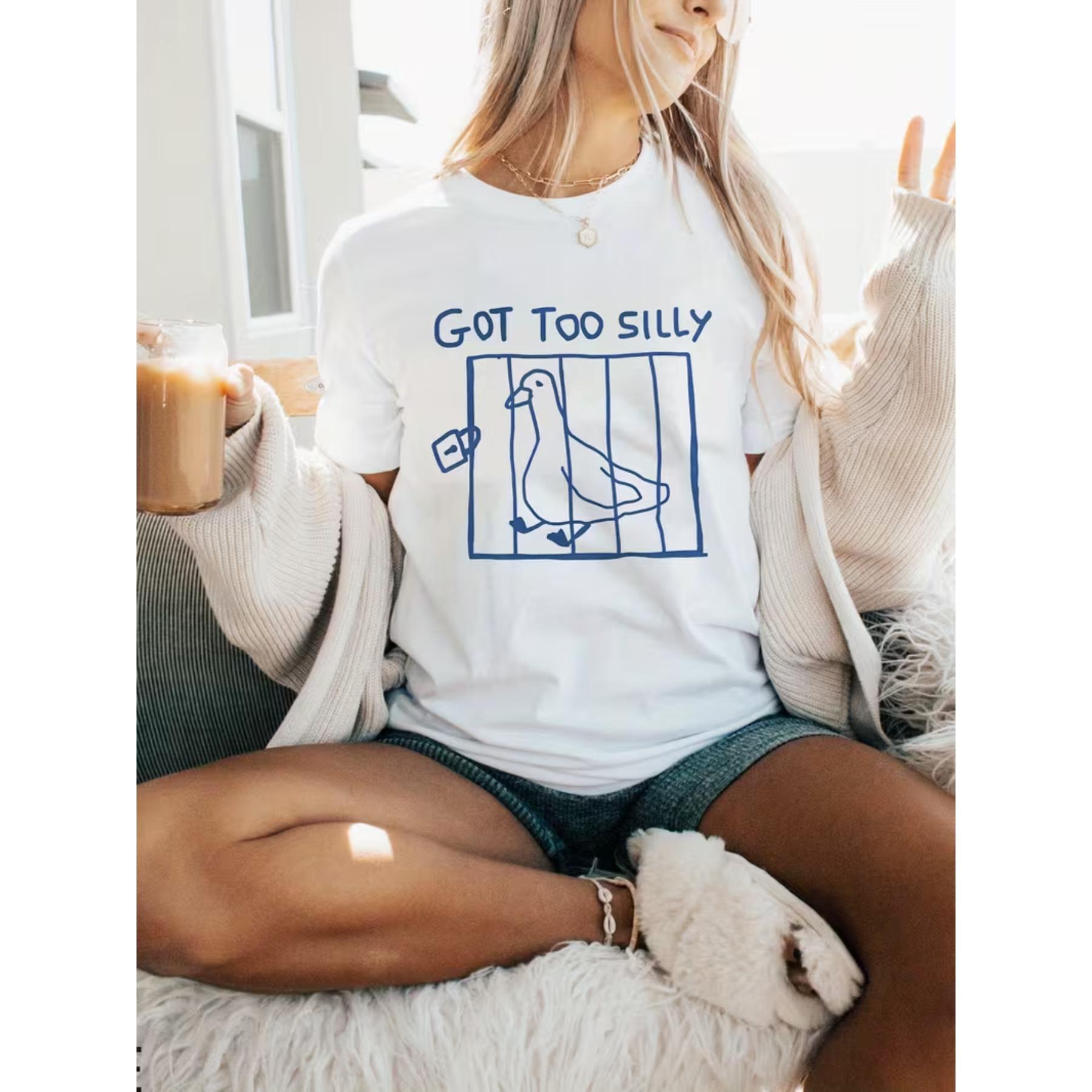 

Women s Got Too Silly Goose Meme Graphic T-Shirt - Humorous Short Sleeve Crew Neck Top with Medium Stretch XXL