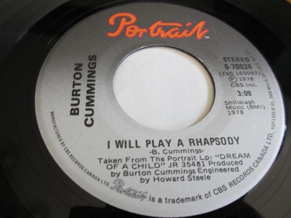 

7inch Record BURTON CUMMINGS - I Will Play A Rhapsody 670024 PORTRAIT 1978 Canada Pop Used
