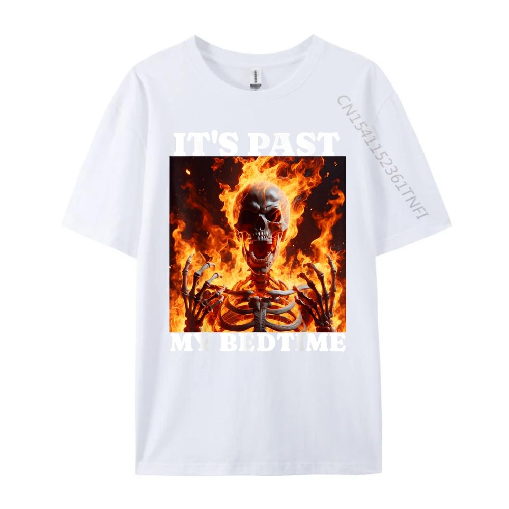 Its Past My Bedtime Funny Skeleton Meme Flames Ironic Tired Fall Clothes Aesthetic Student Christmas Alphabet