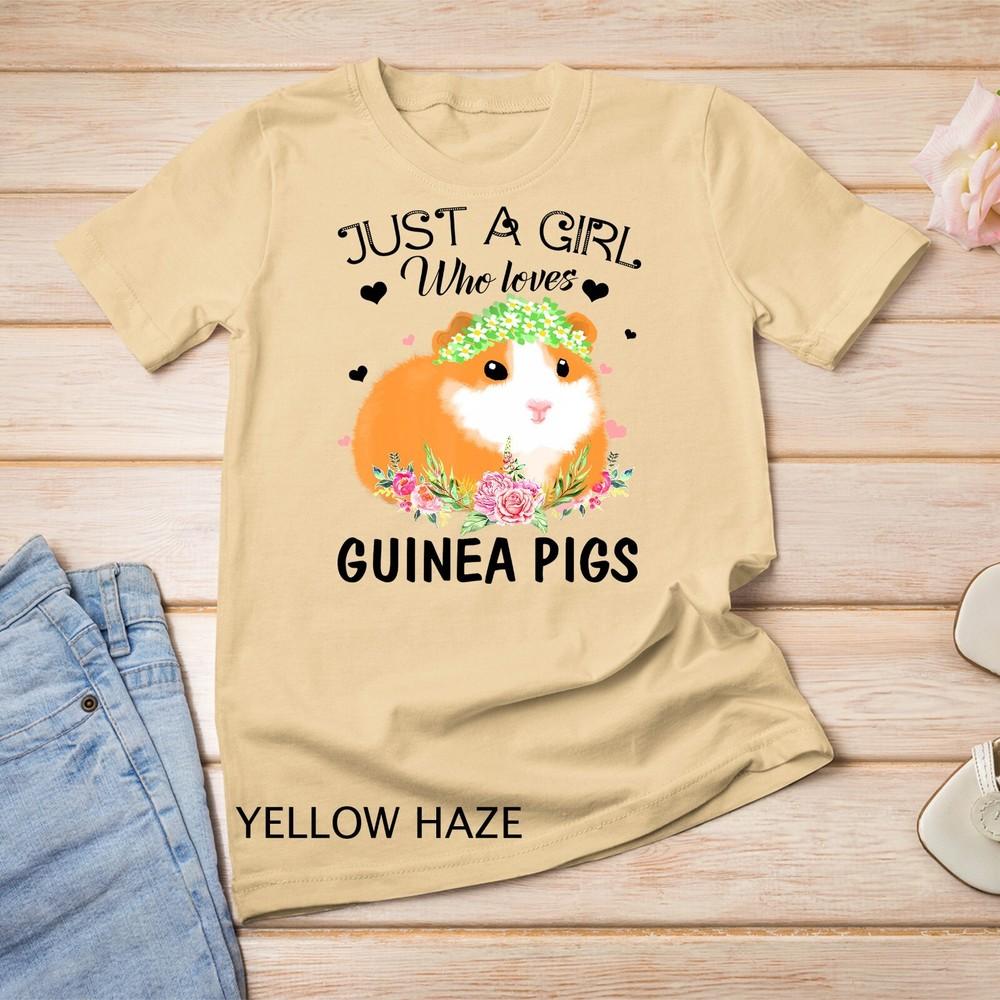 Just A Girl Who Loves Guinea Pigs Shirt Animal Lover Gift T-Shirt Unisex T-shirt