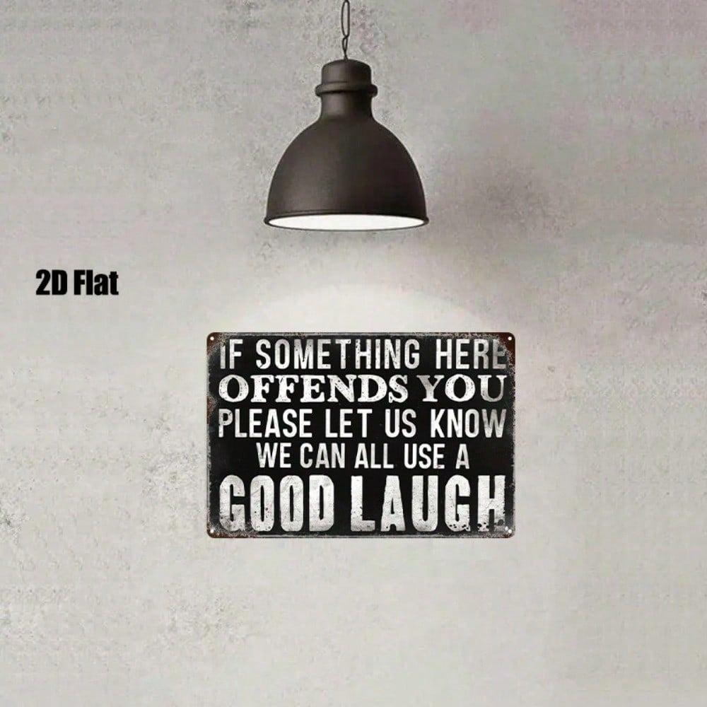 2D Flat Unframed Metal Sign 8x12in, Funny Vintage Tin Sign with Playful Message