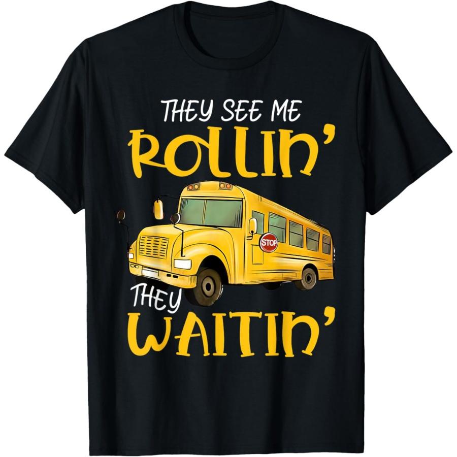 School Bus Driver They See Me Rollin  They Waitin  Funny T-Shirt XXXXXL чёрный