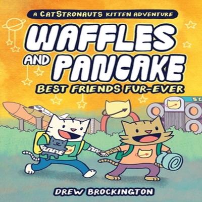Waffles and Pancake Best Friends FurEver A Graphic Novel by Drew Brockington Hardback Book 9780316500647