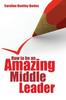 The How To Be an Amazing Middle Leader Book