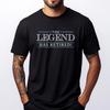 The Legend Has Luxury T Shirt Men High Quality Youth Free Shipping Clothes Tshirt Slogan