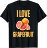 I LOVE GRAPEFRUIT T-Shirt
