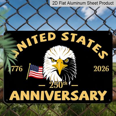 2D Flat, 1pc United States 250th Anniversary Aluminum Sign, 12"×8" - Patriotic Eagle Design, 1776-2026 Vintage Style Wall Decor, Independence Day