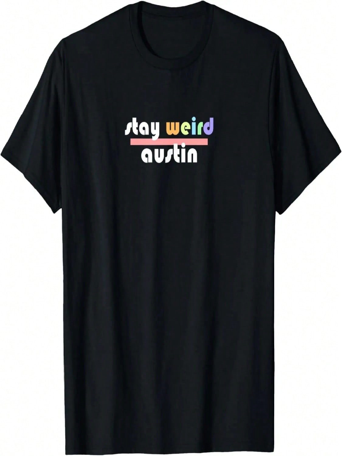 Stay Weird Austin Texas T-Shirt S разноцветный