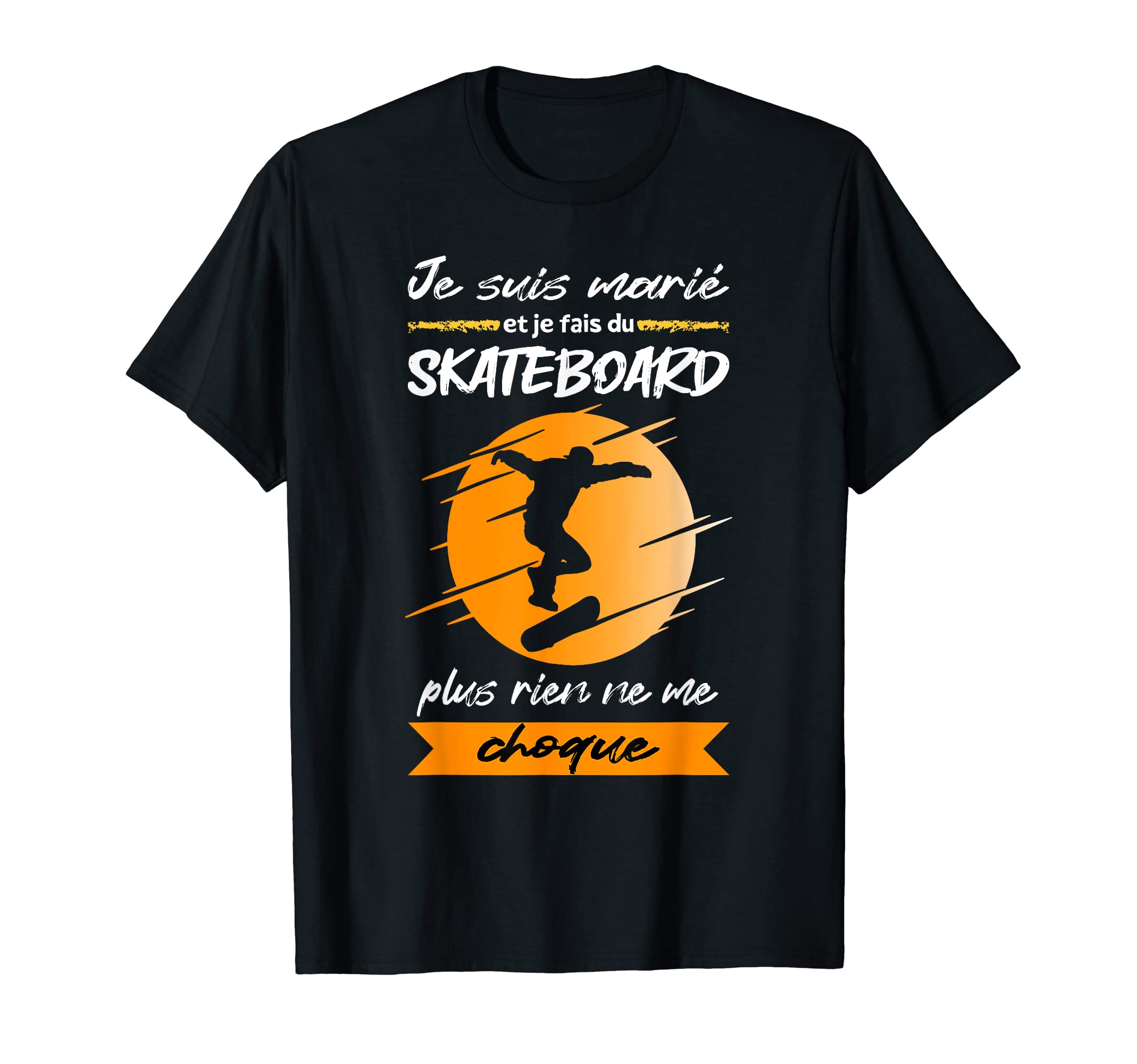 

Men s Skater Je Suis Maré Et Je Fais Du Skateboarding T-Shirt