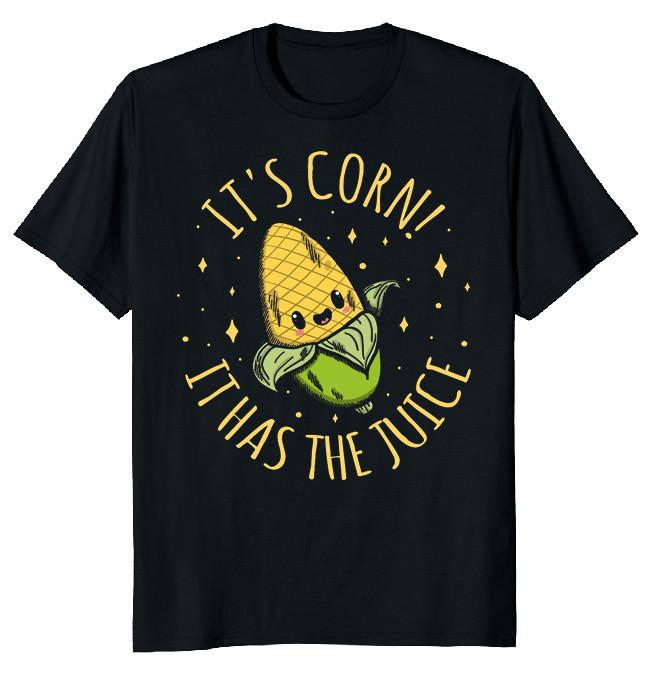 NEW LIMITED It s Corn! It Has The Juice Funny Novelty Tee XXXL