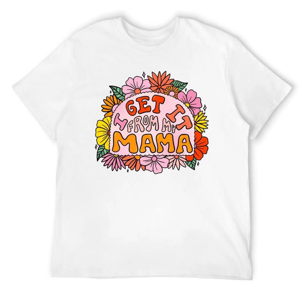 Mother's Day I Get It From My Mama Blanket Fleece Round Neck T-shirt Sport Top Tee Creative Funny Novelty Leisure USA Size