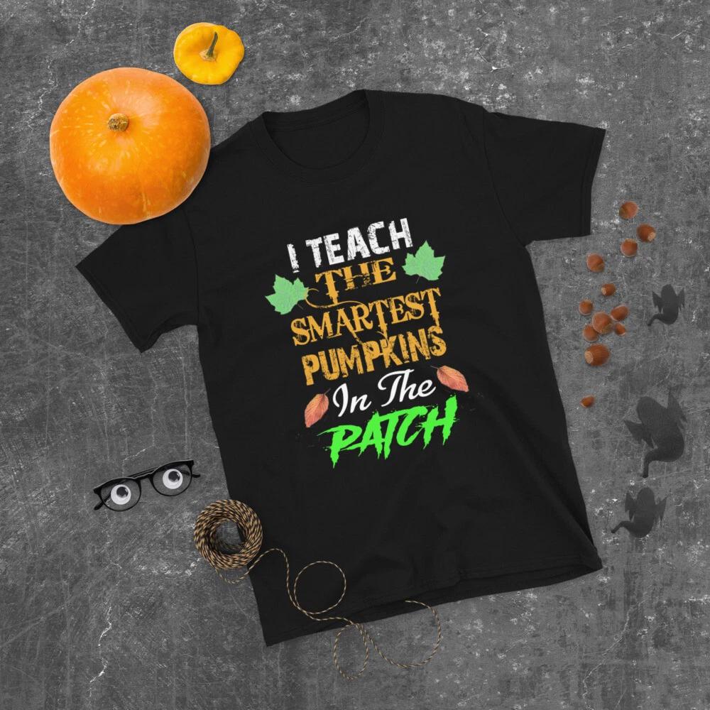 I Teach The Smartest Pumpkins In The Patch Teacher Halloween T-shirt S