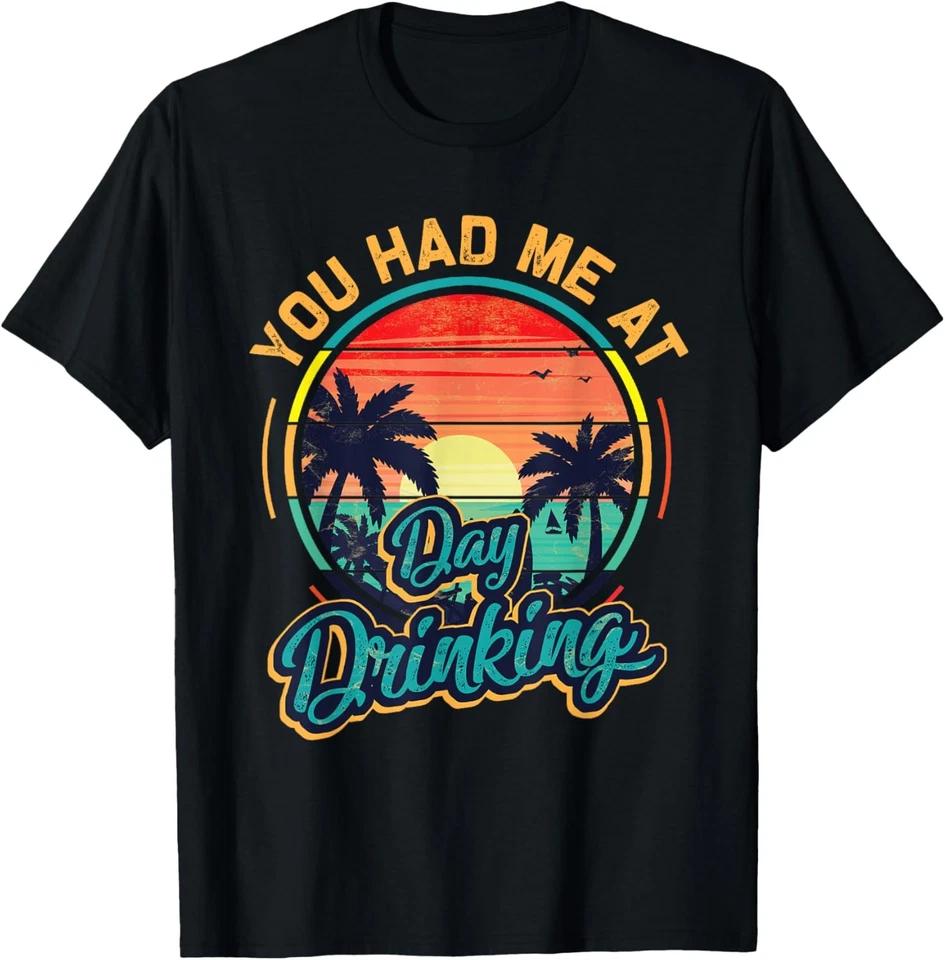 You Had Me At Day Drinking Vintage Sunset T-Shirt 4XL