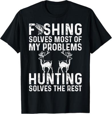 T-shirt drôle : La pêche et la chasse résolvent mes problèmes