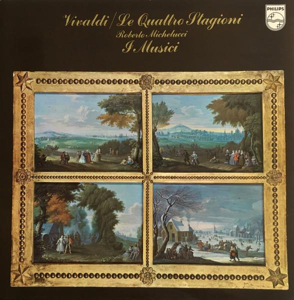 

LP Record ROBERTO MICHELUCCI, I MUSICI - Vivaldi: Le Quattro Stagioni 6500017 PHILIPS 1970 Netherland Classical Used