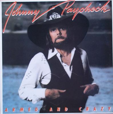 LP Record JOHNNY PAYCHECK - Armed And Crazy EPC83499 Epic 1978 UK Country/Folk Used